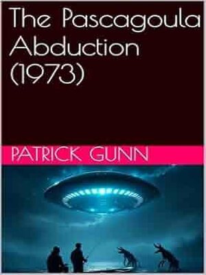 cover image of The Pascagoula Abduction (1973)